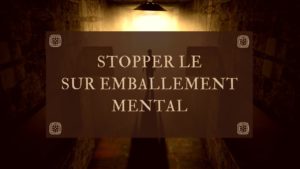 Stopper_le_sur_emballement_mental_MANIPURA