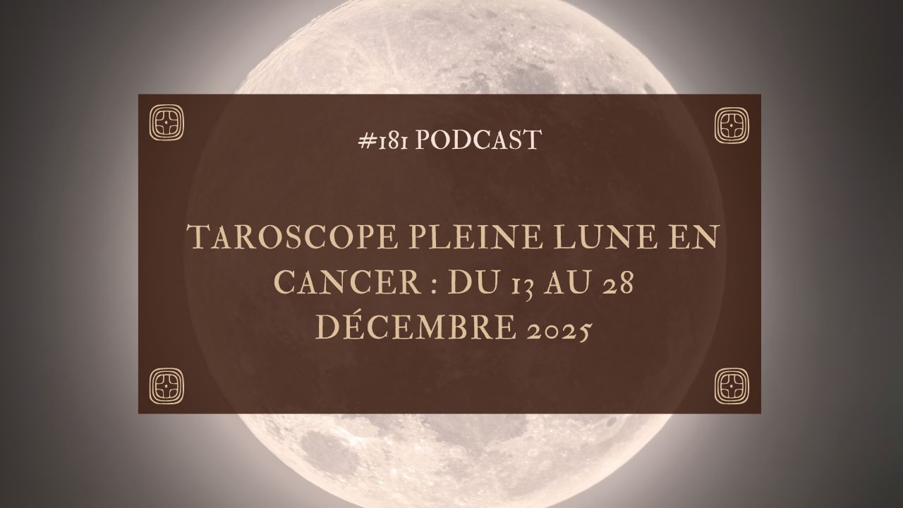 Taroscope Pleine lune en cancer : du 13 au 28 janvier 2025