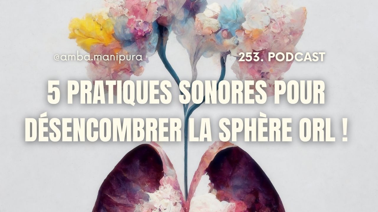 Soulager la sphère ORL grâce au son : ma routine de 15 minutes